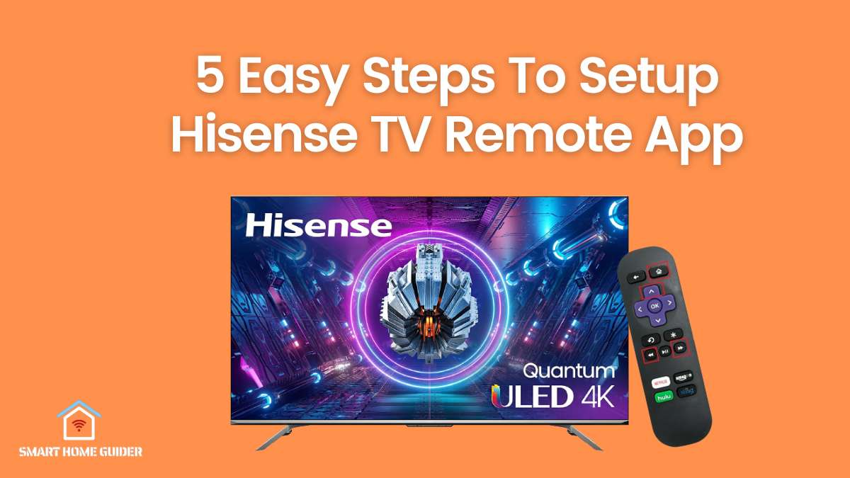 5 Easy Steps To Setup Hisense TV Remote App