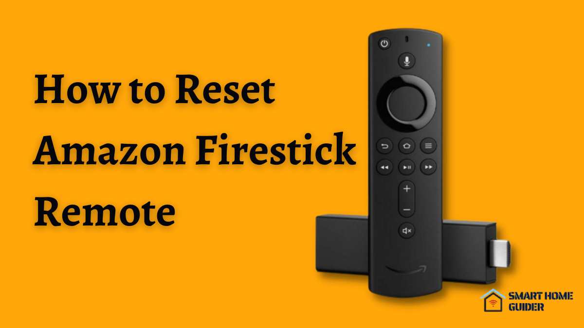 How to Reset Amazon Firestick Remote