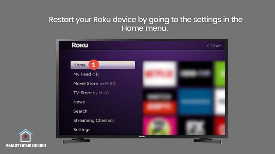Restart your Roku device by going to the settings in the Home menu.
