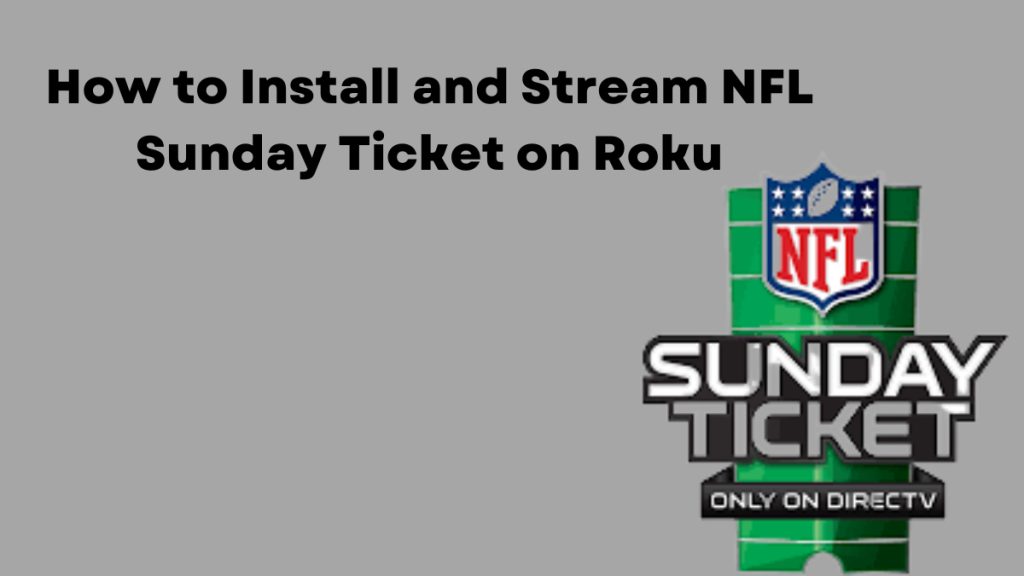 How to Install and Stream NFL Sunday Ticket on Roku