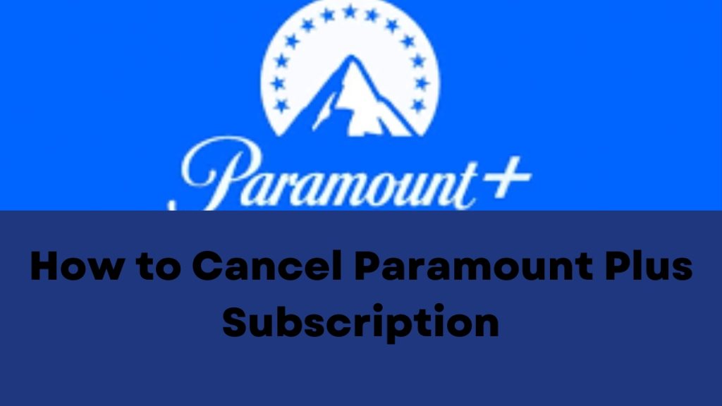 How to Cancel Paramount Plus Subscription