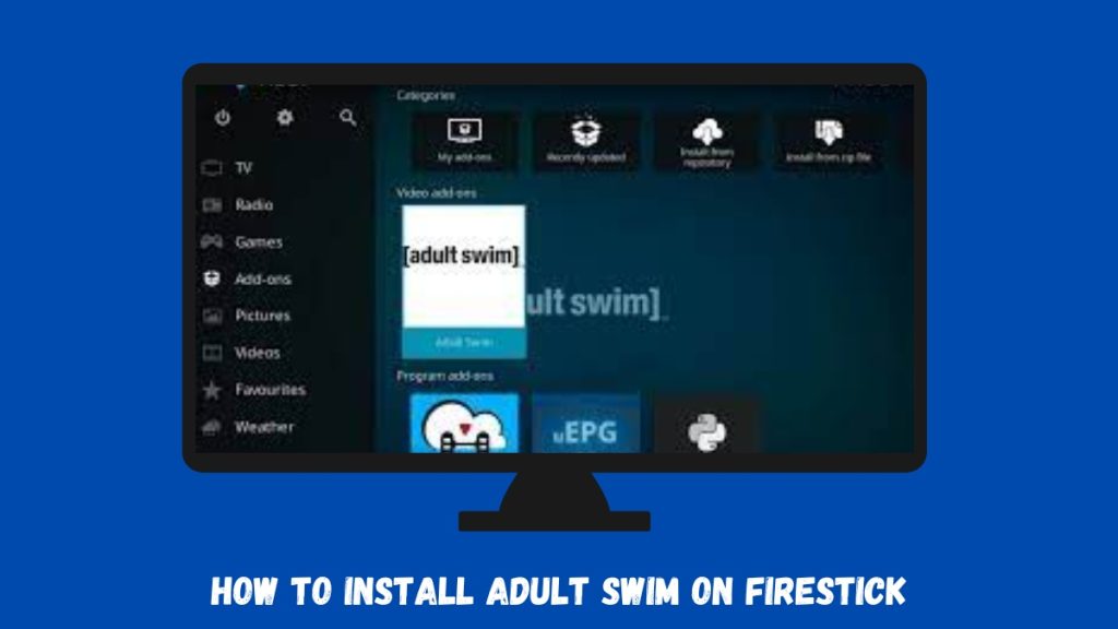 How to Install Adult Swim on Firestick