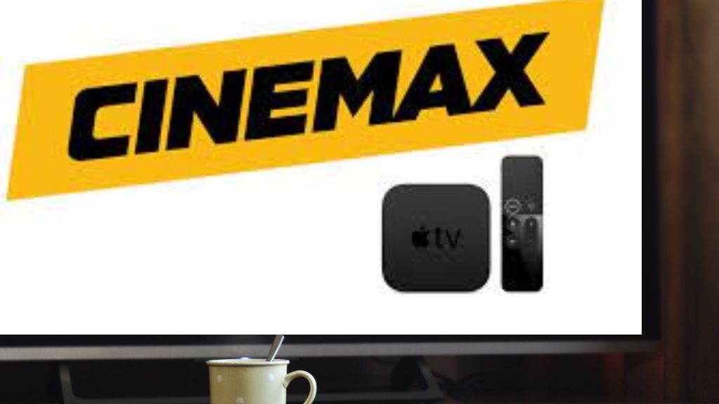 How to Stream Cinemax on Apple TV [Possible Ways]
