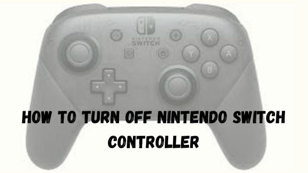 How to Turn off Nintendo Switch Controller