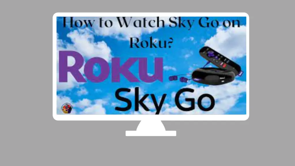 How to Watch Sky Go on Roku [Possible Ways]