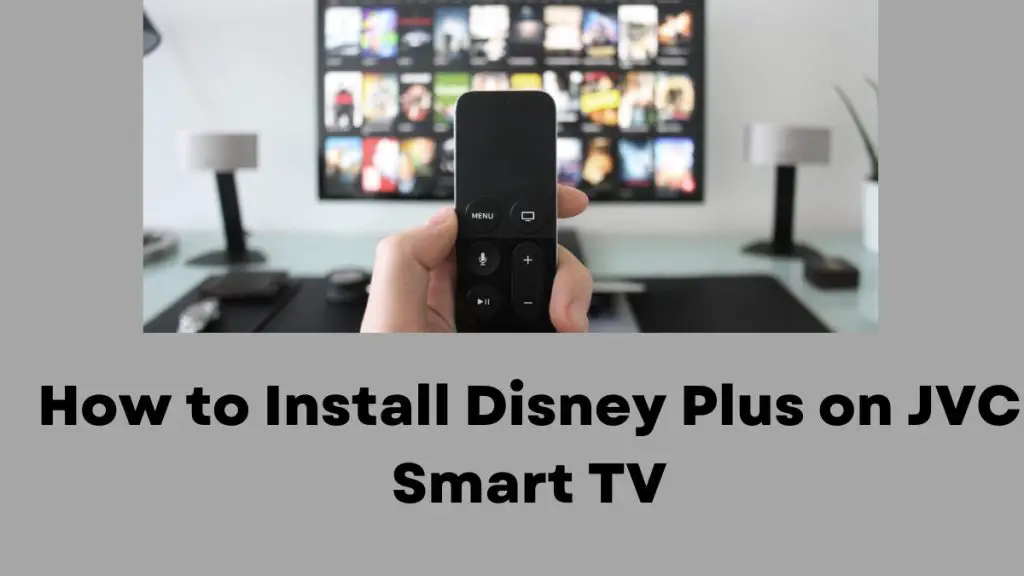 How to Install Disney Plus on JVC Smart TV