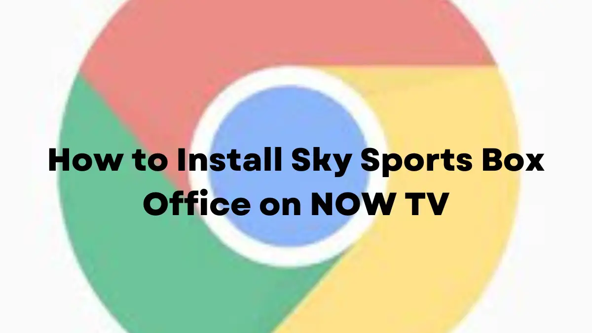 How to Install Sky Sports Box Office on NOW TV