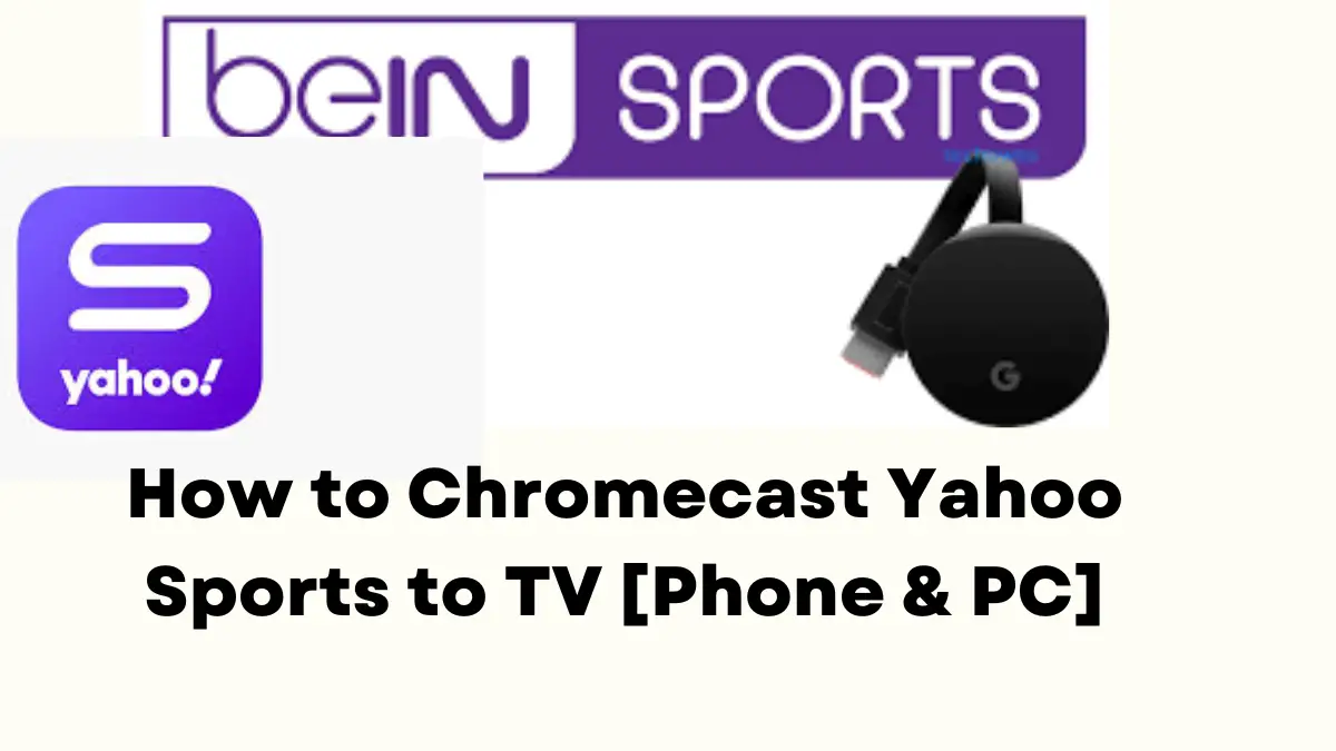 How to Chromecast Yahoo Sports to TV [Phone & PC]