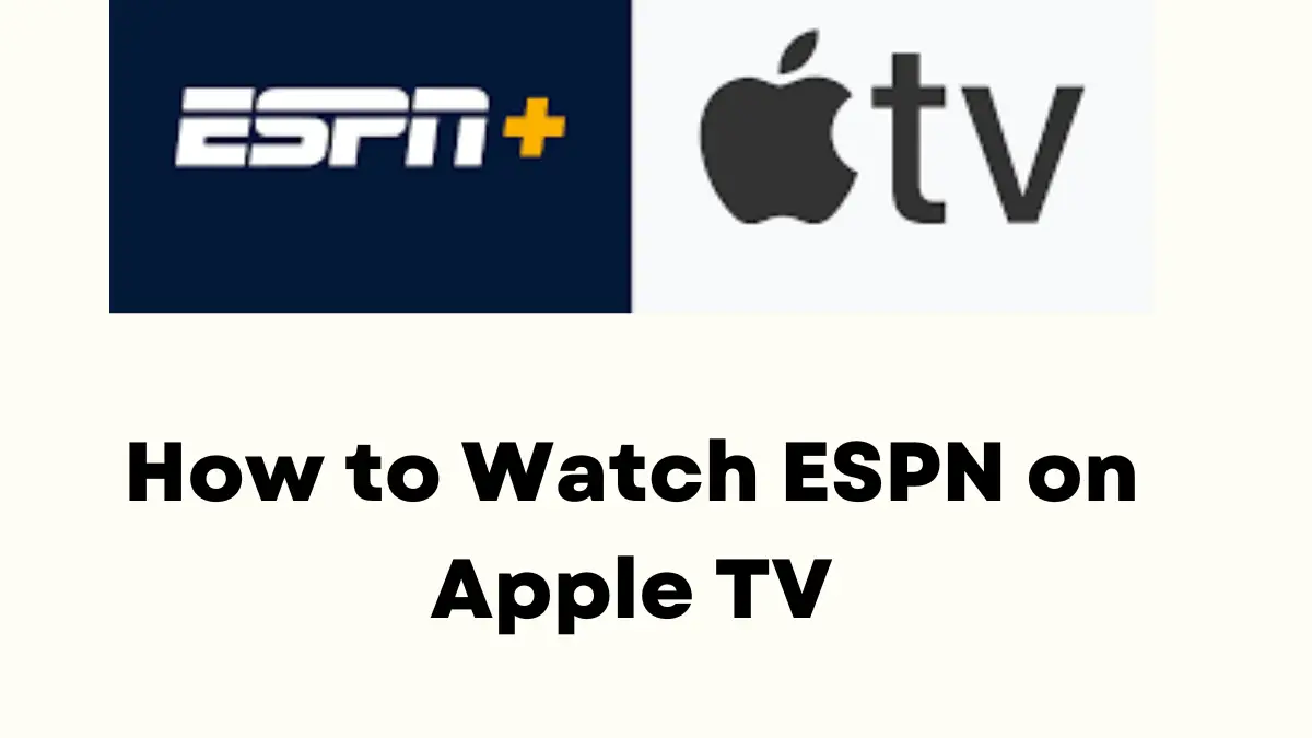 How to Watch ESPN on Apple TV
